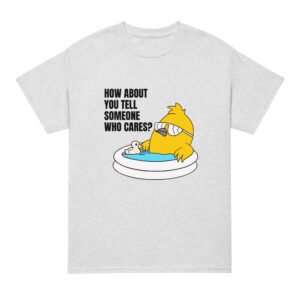 DryBlend® T-Shirt - Tell someone who cares